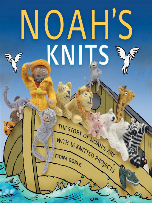 Title details for Noah's Knits by Fiona Goble - Available